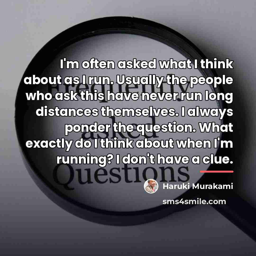 “I'm often asked what I think about as I run.…” quote by Haruki Murakami