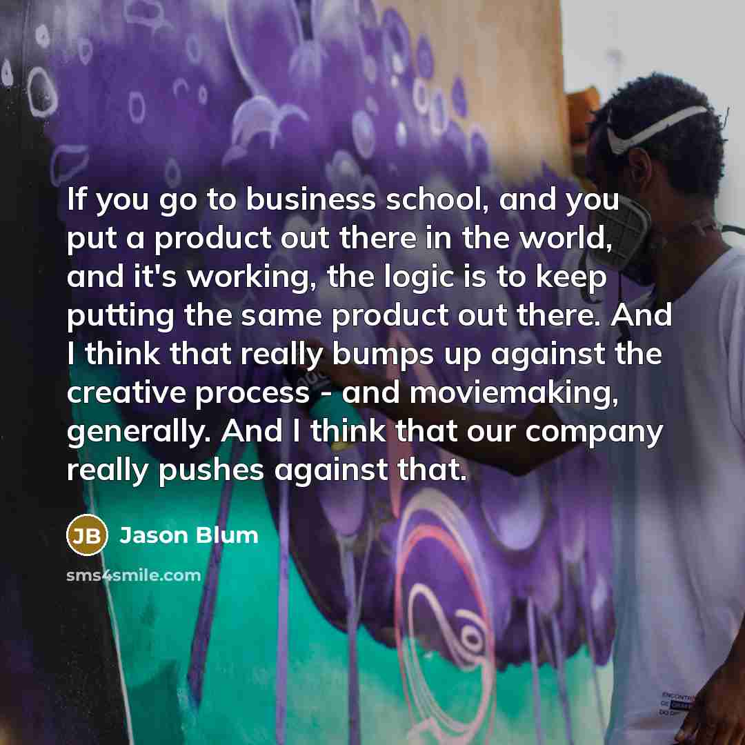 “If you go to business school, and you put a…” quote by Jason Blum