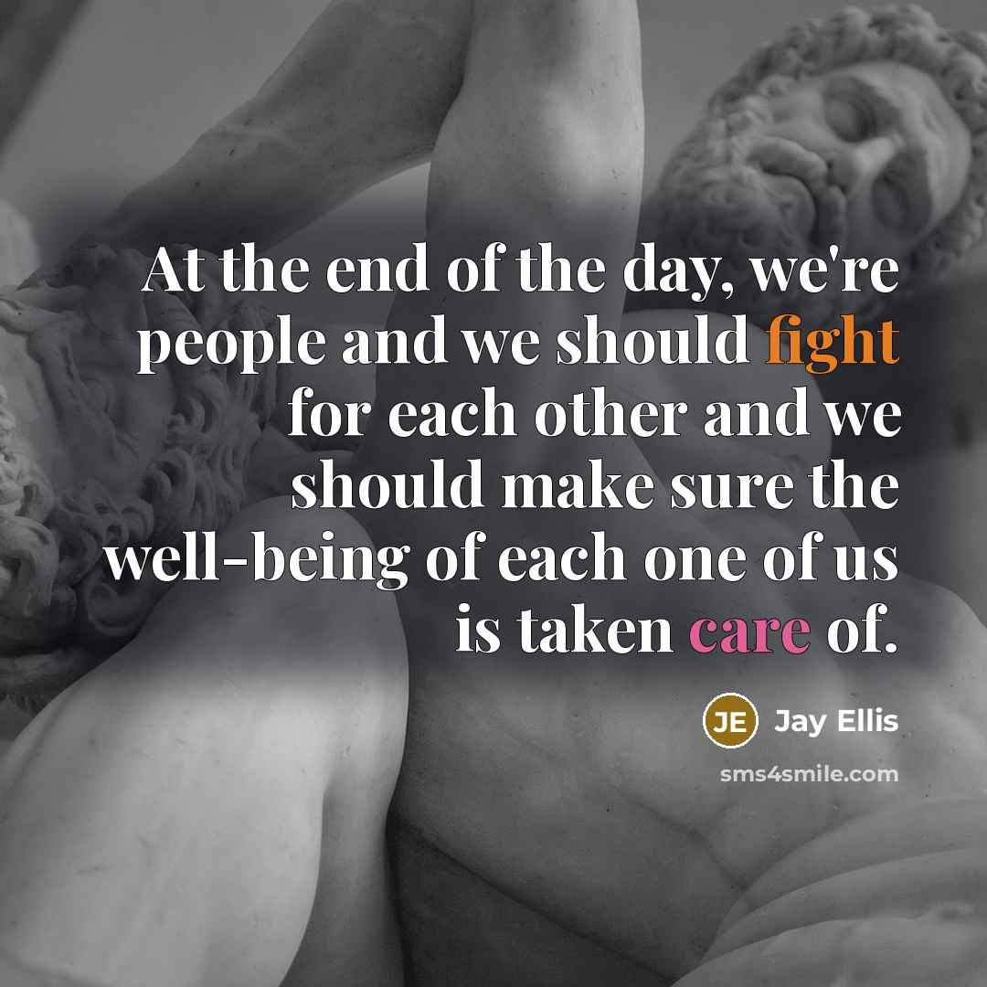 “At the end of the day, we're people and we…” quote by Jay Ellis