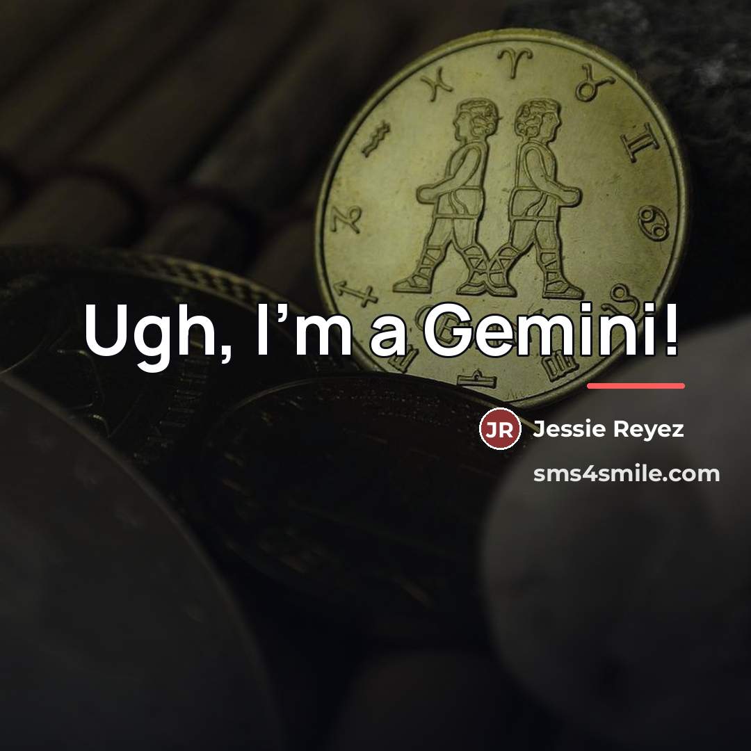 “Ugh, I'm a Gemini!…” quote by Jessie Reyez