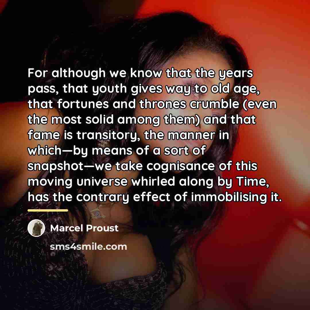 “For although we know that the years pass, that youth…” quote by Marcel Proust