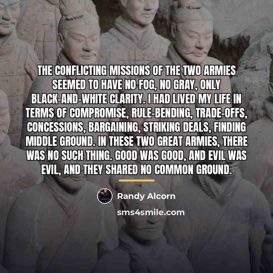 “The conflicting missions of the two armies seemed to have…” quote by Randy Alcorn