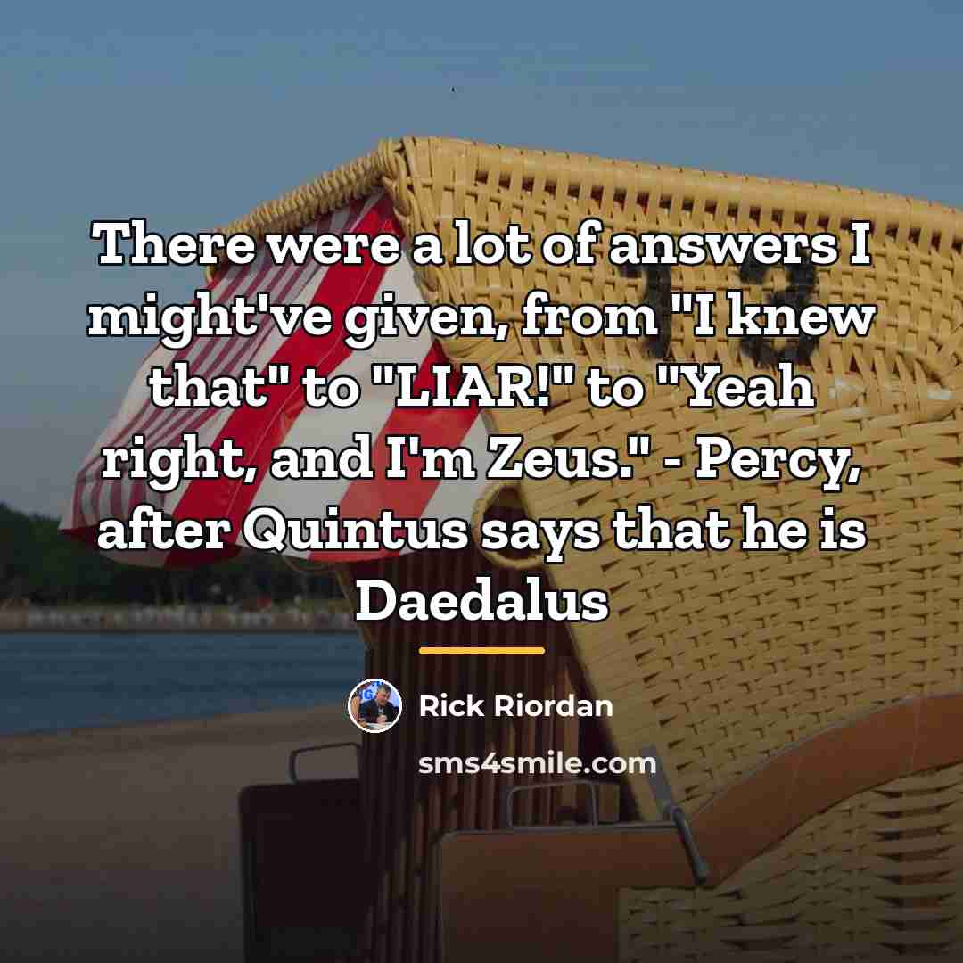 “There were a lot of answers I might've given, from…” quote by Rick Riordan