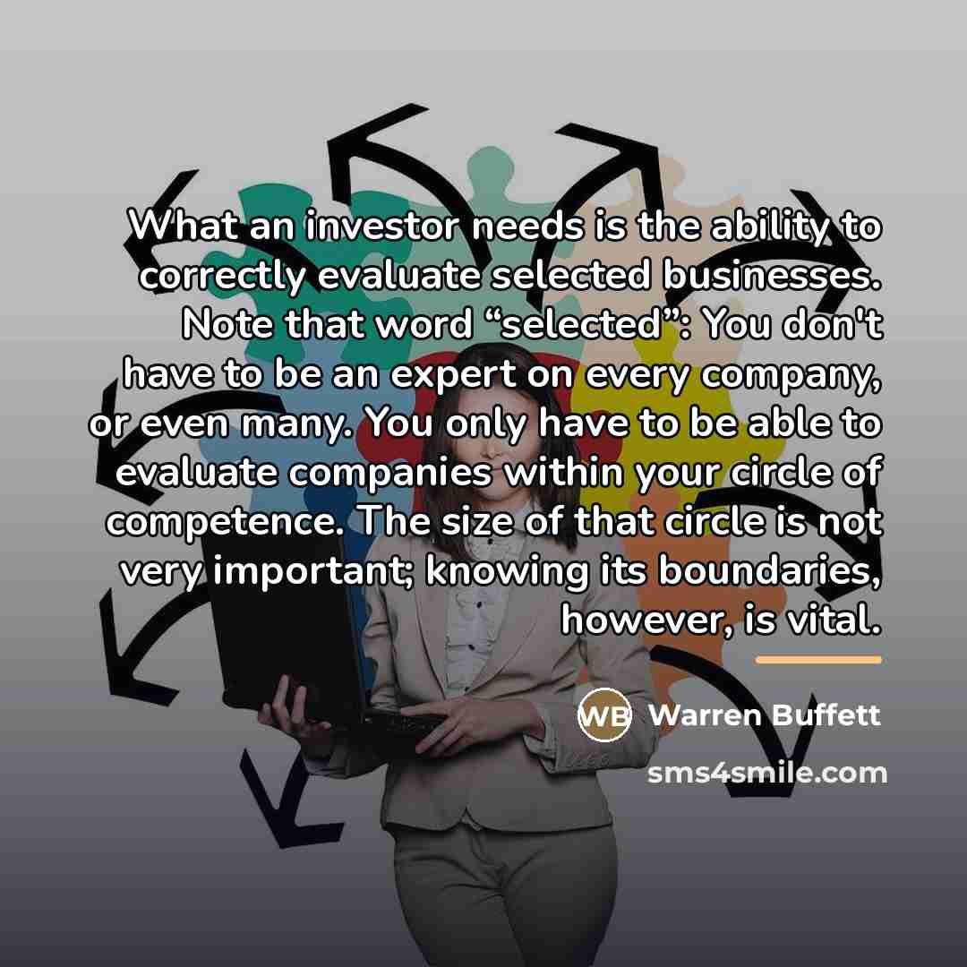 “What an investor needs is the ability to correctly evaluate…” quote by Warren Buffett