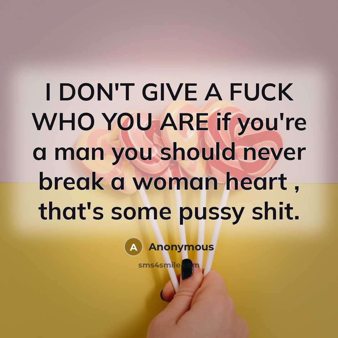 “I DON'T GIVE A FUCK WHO YOU ARE if you're…” quote by Anonymous