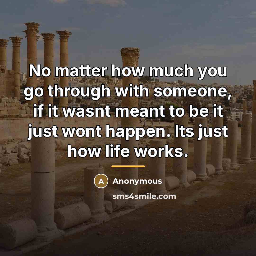 “No matter how much you go through with someone, if…” quote by Anonymous