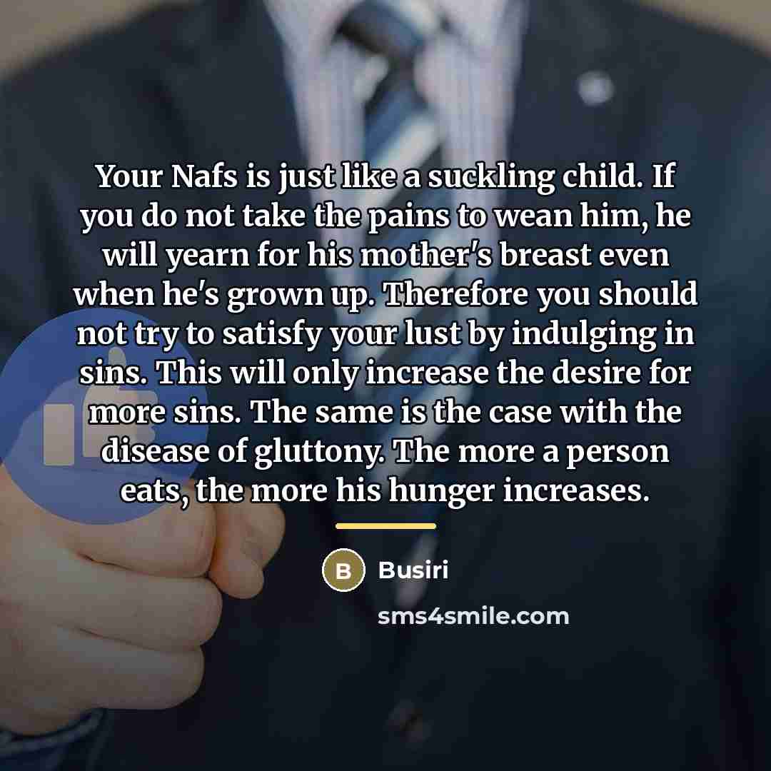 “Your Nafs is just like a suckling child. If you…” quote by Busiri