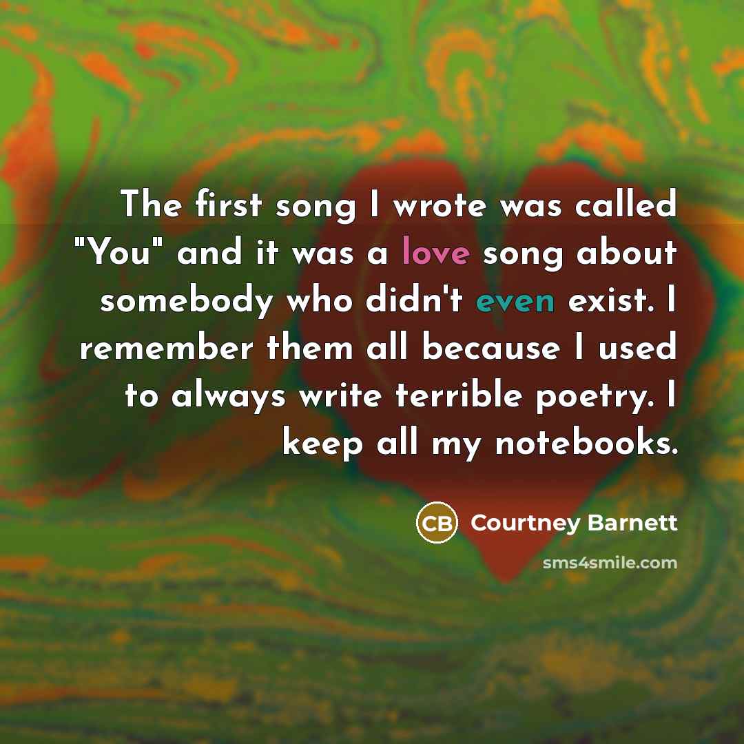 “The first song I wrote was called "You" and it…” quote by Courtney Barnett
