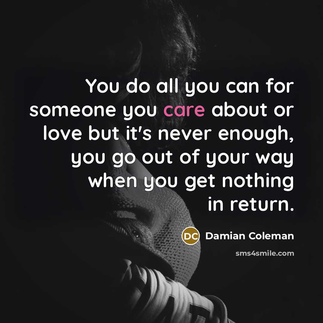“You do all you can for someone you care about…” quote by Damian Coleman