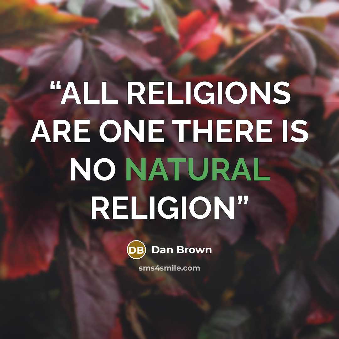 “ALL RELIGIONS ARE ONE THERE IS NO NATURAL RELIGION” quote by Dan Brown