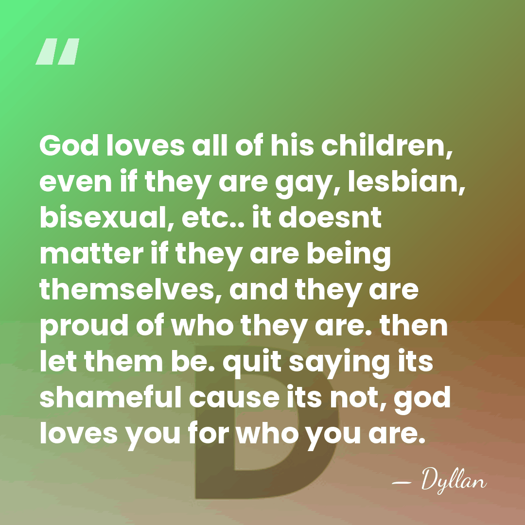God loves all of his children, even if they are gay, lesbian,&hellip; - Dyllan