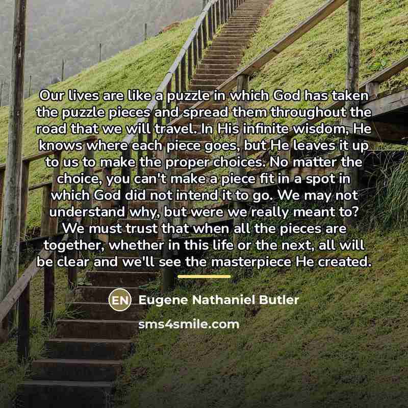 “Our lives are like a puzzle in which God has…” quote by Eugene Nathaniel Butler