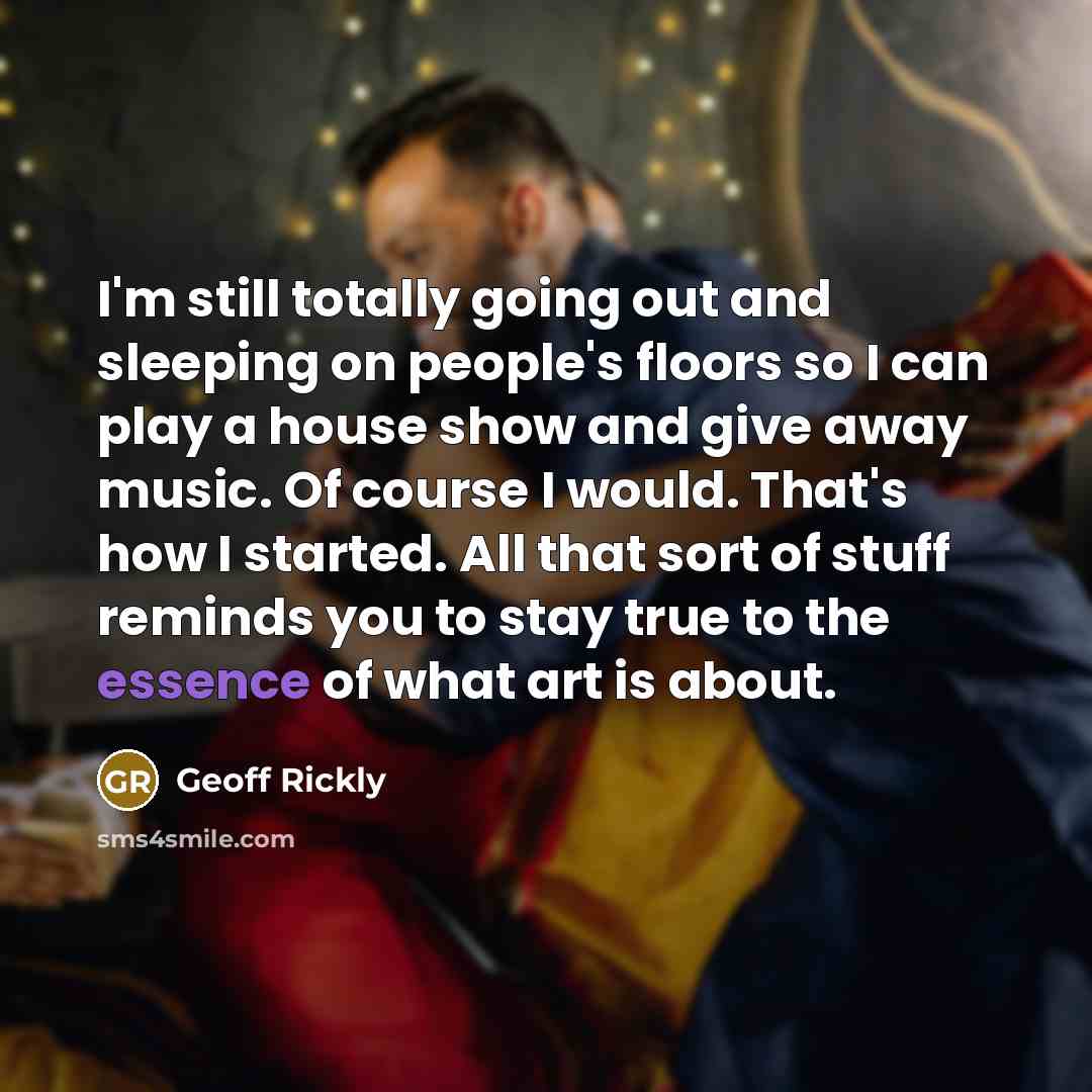 “I'm still totally going out and sleeping on people's floors…” quote by Geoff Rickly