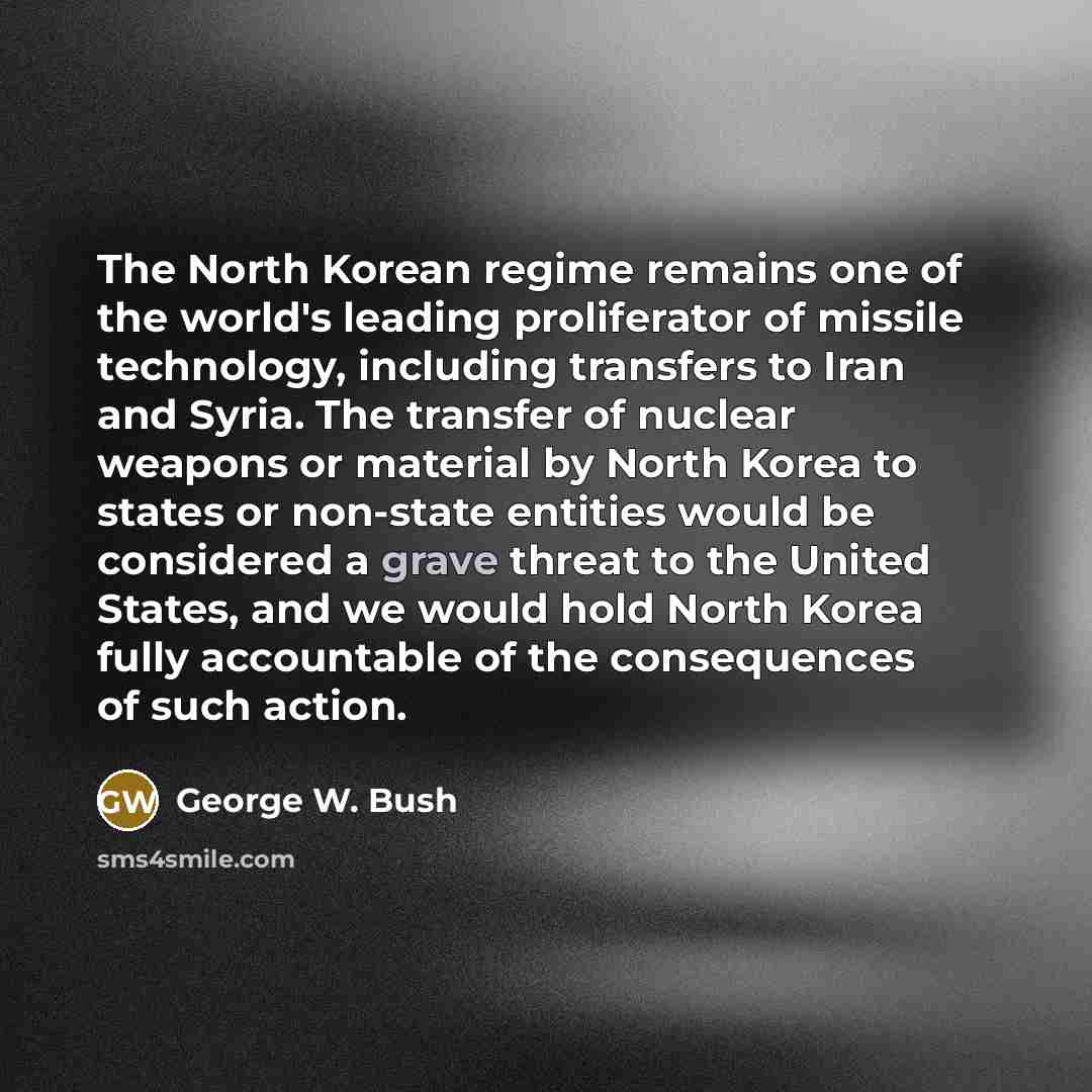 “The North Korean regime remains one of the world's leading…” quote by George W. Bush