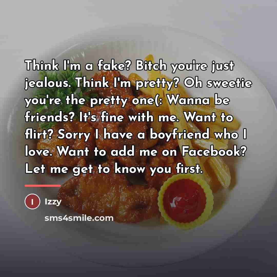 “Think I'm a fake? Bitch you're just jealous. Think I'm…” quote by Izzy