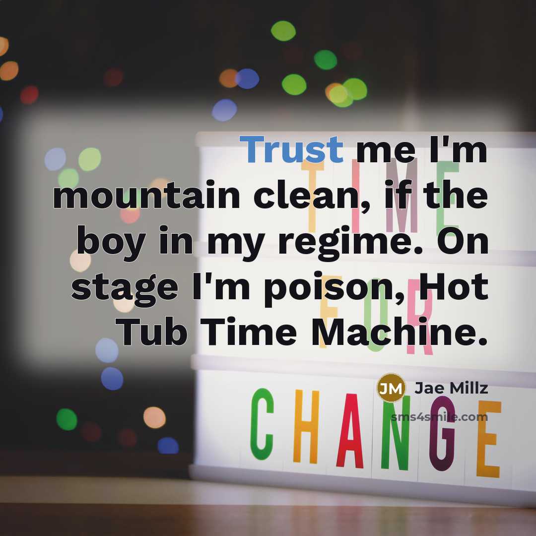 “Trust me I'm mountain clean, if the boy in my…” quote by Jae Millz