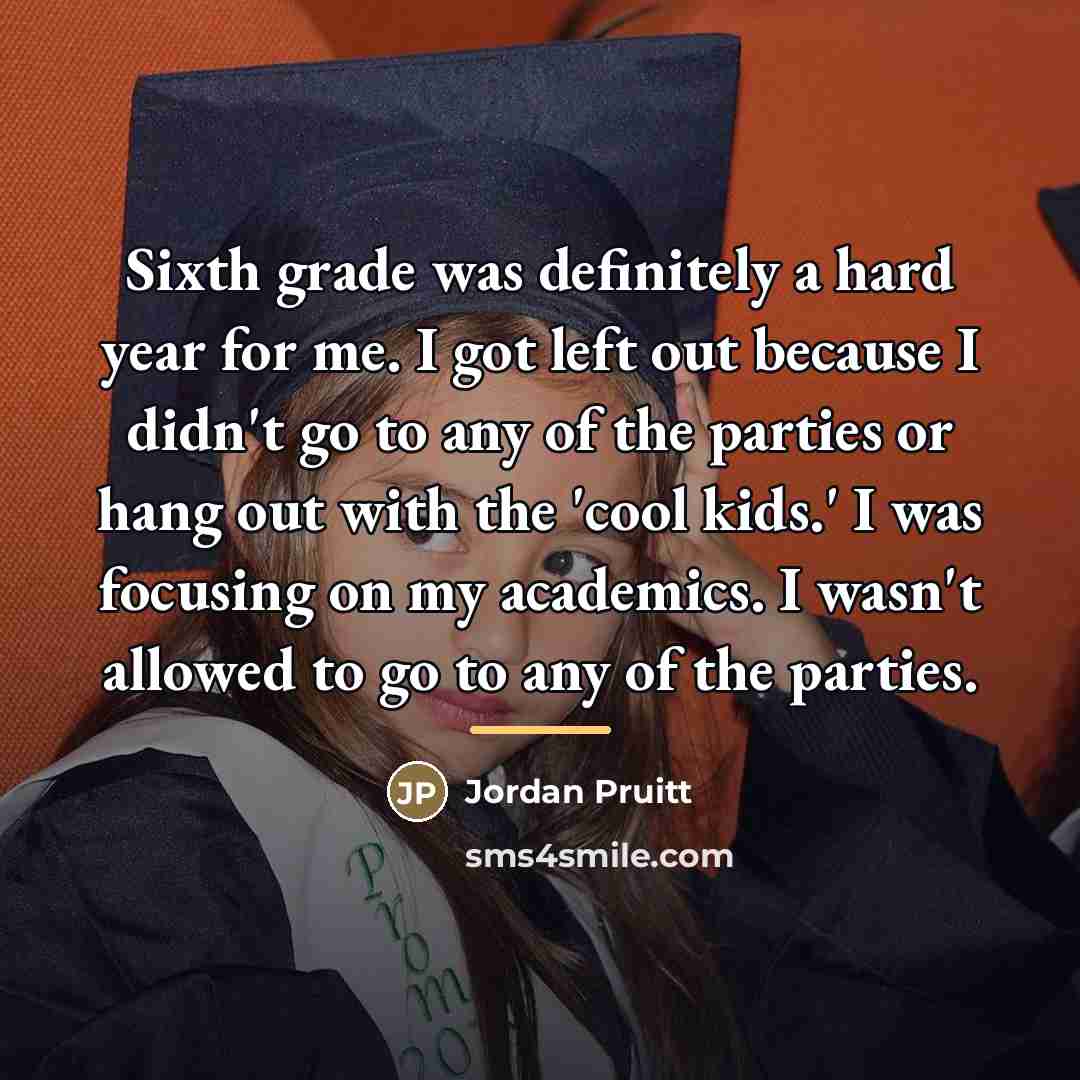 “Sixth grade was definitely a hard year for me. I…” quote by Jordan Pruitt