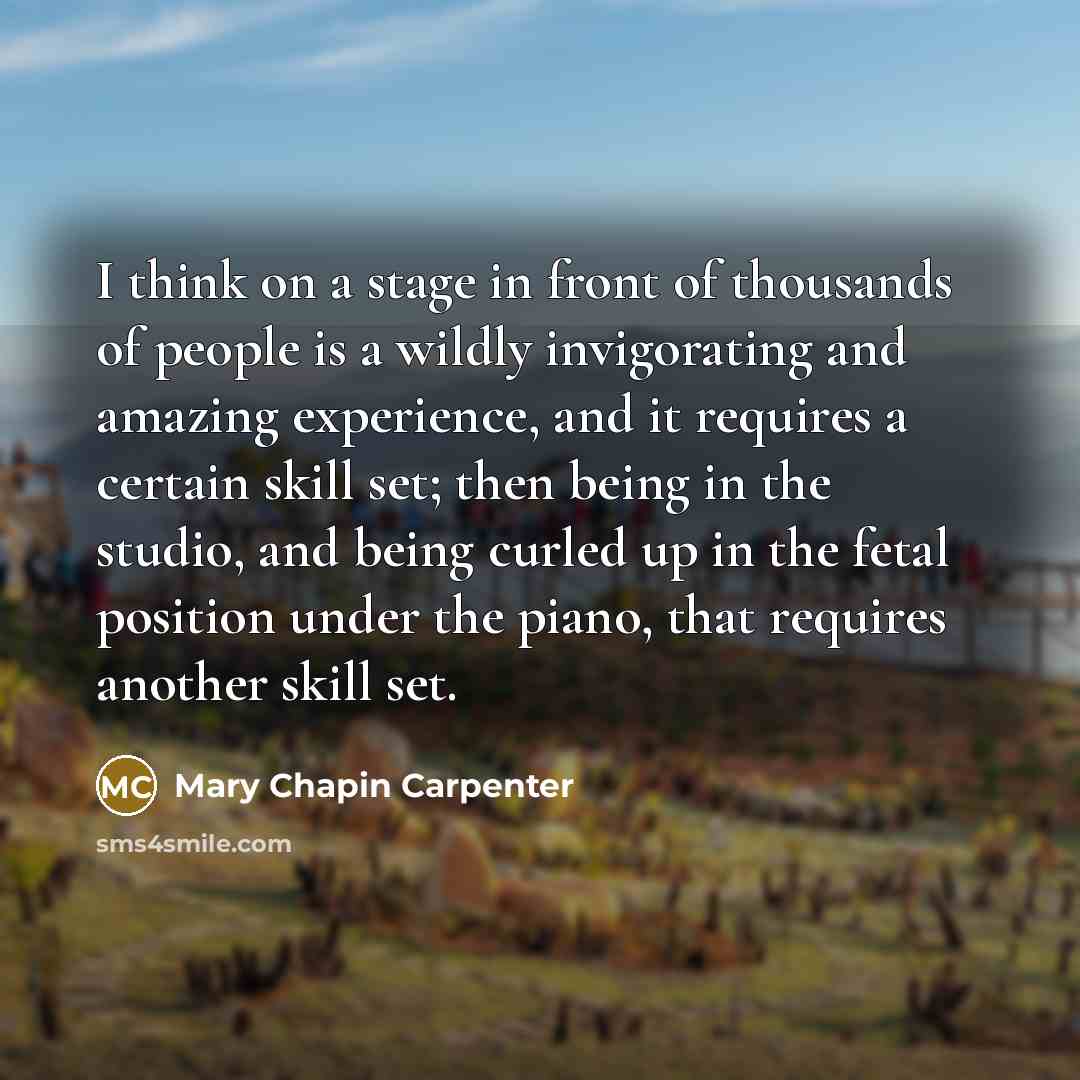 “I think on a stage in front of thousands of…” quote by Mary Chapin Carpenter