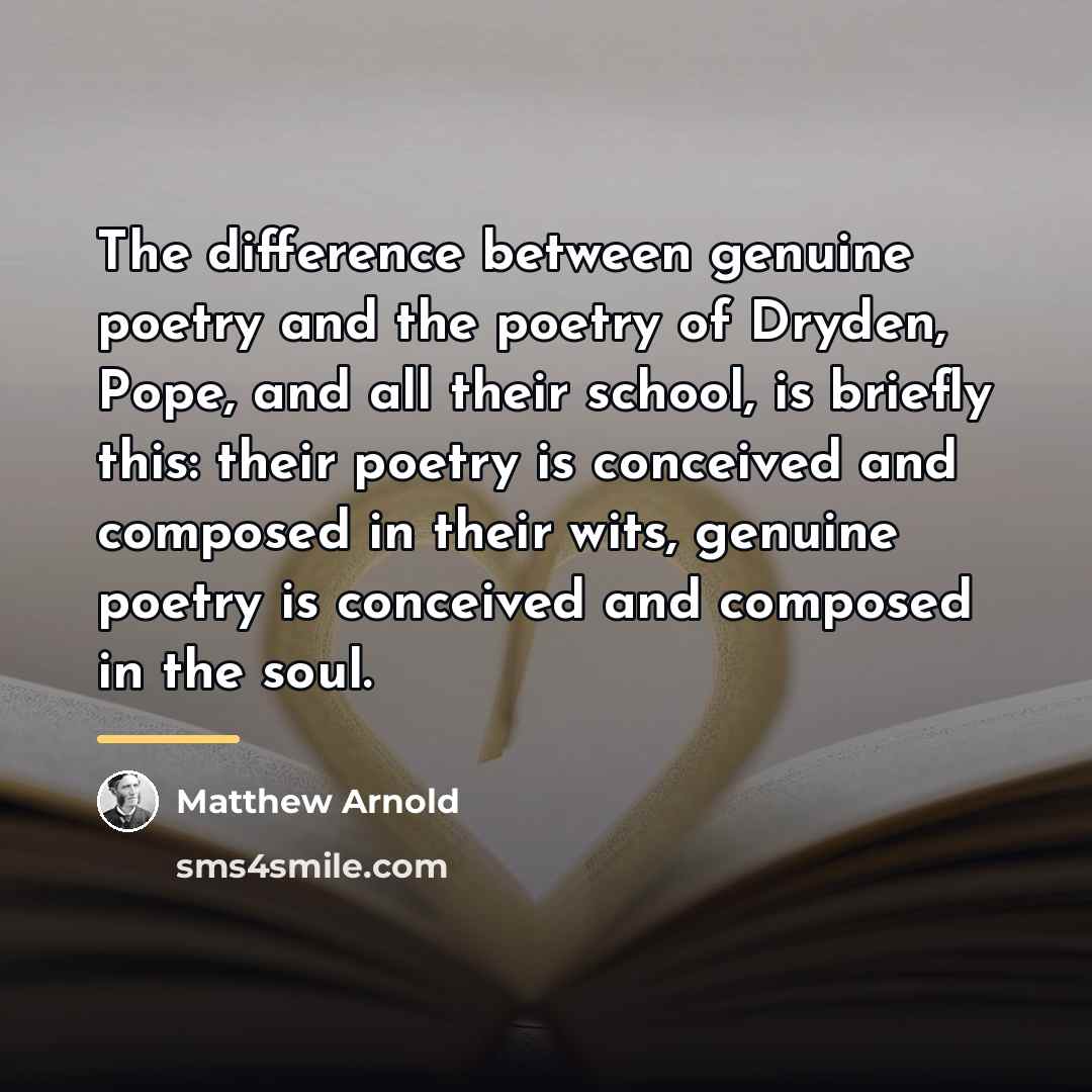 “The difference between genuine poetry and the poetry of Dryden,…” quote by Matthew Arnold