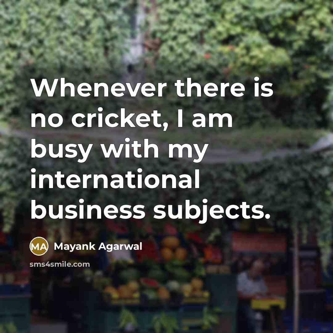 “Whenever there is no cricket, I am busy with my…” quote by Mayank Agarwal