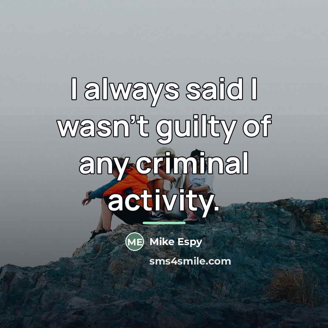 “I always said I wasn't guilty of any criminal activity.…” quote by Mike Espy