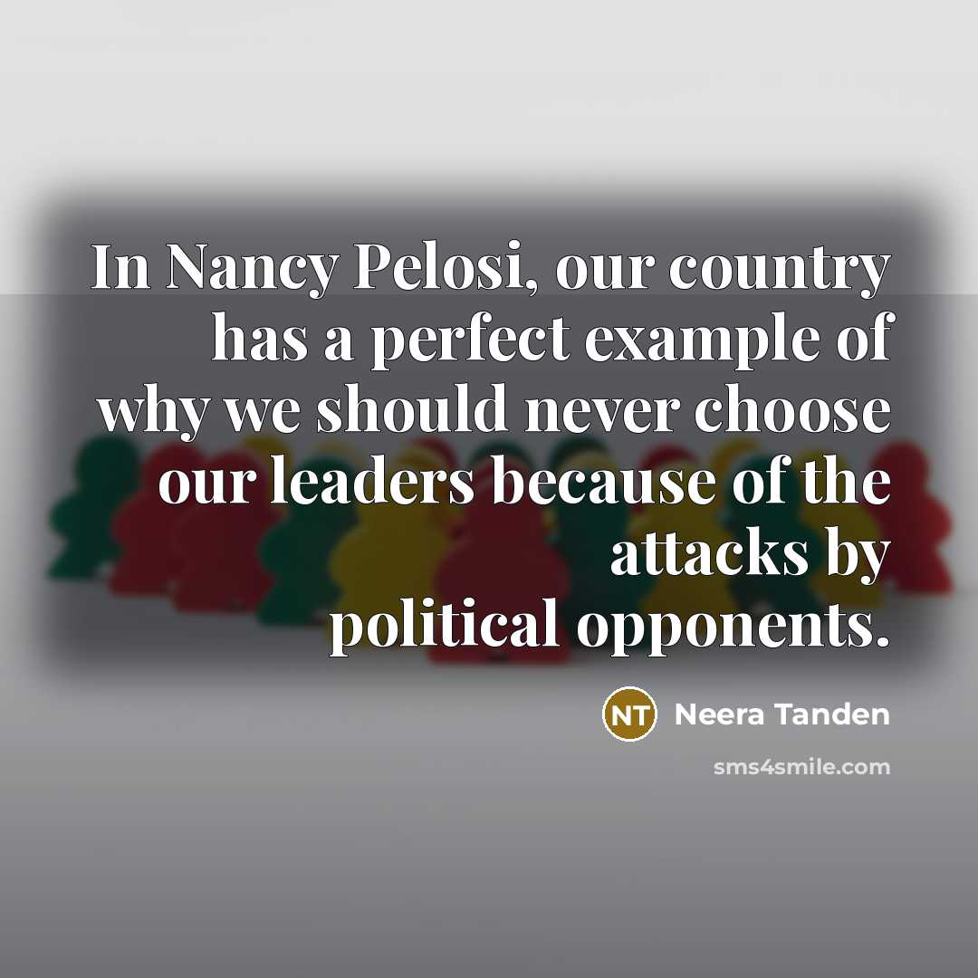 “In Nancy Pelosi, our country has a perfect example of…” quote by Neera Tanden