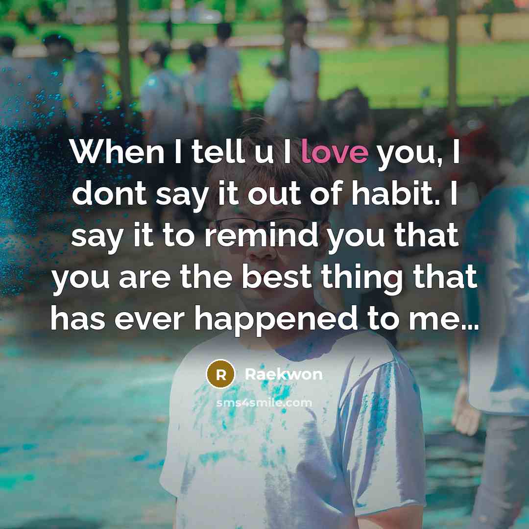 “When I tell u I love you, I dont say…” quote by Raekwon