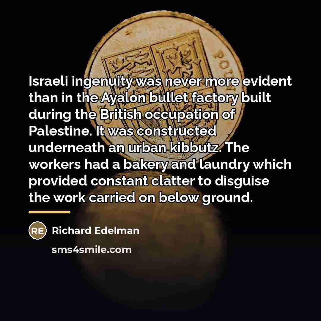“Israeli ingenuity was never more evident than in the Ayalon…” quote by Richard Edelman