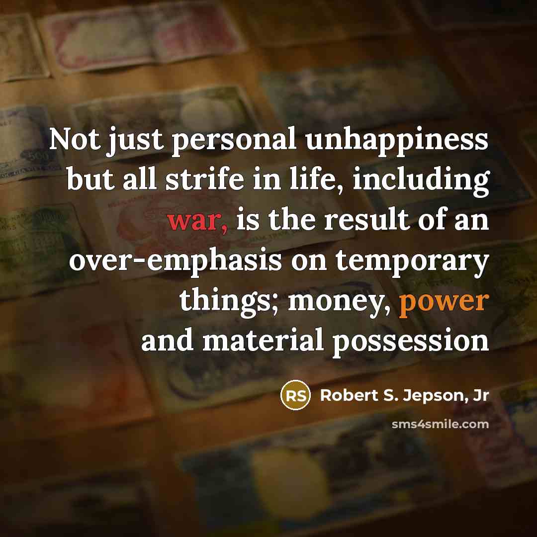 “Not just personal unhappiness but all strife in life, including…” quote by Robert S. Jepson, Jr