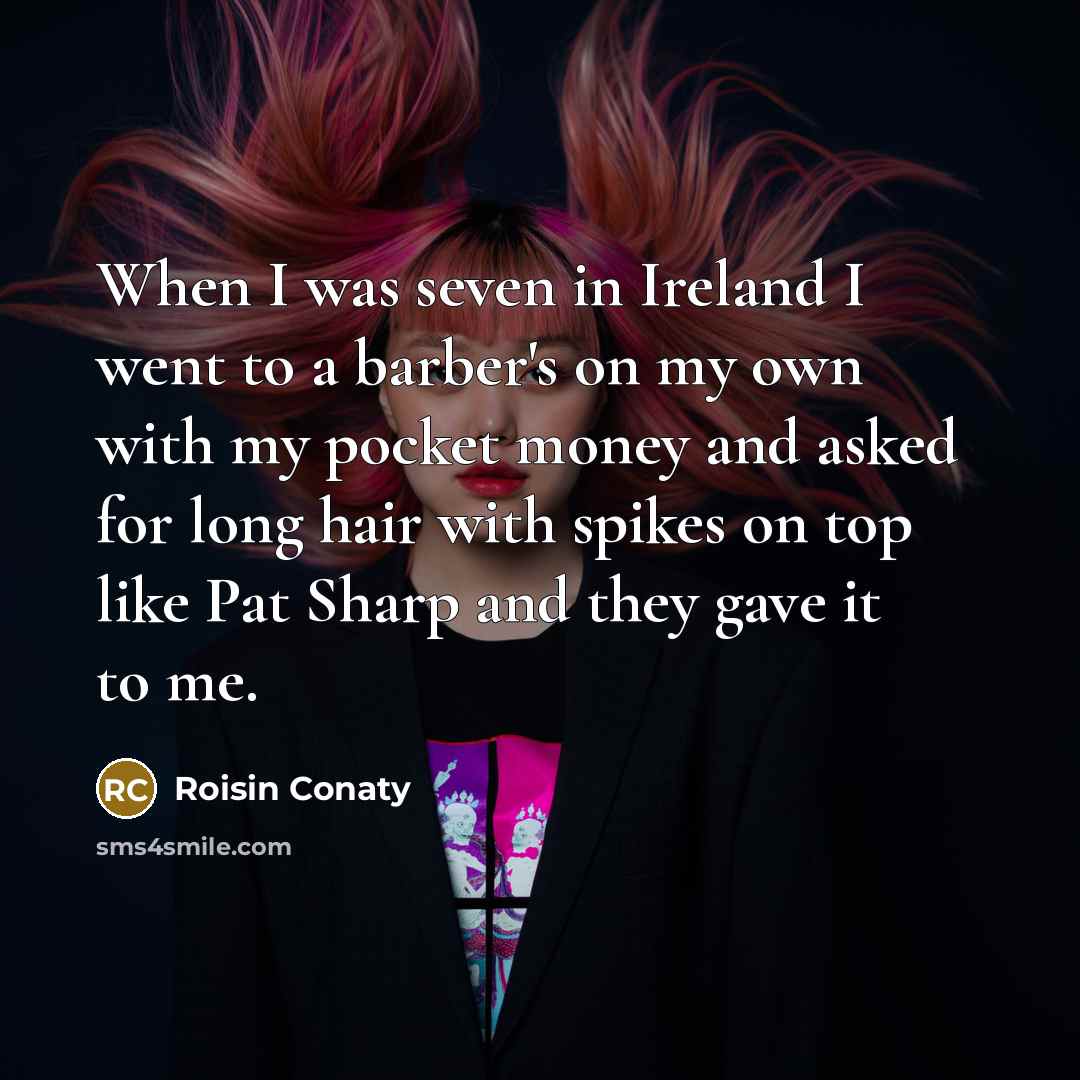 “When I was seven in Ireland I went to a…” quote by Roisin Conaty