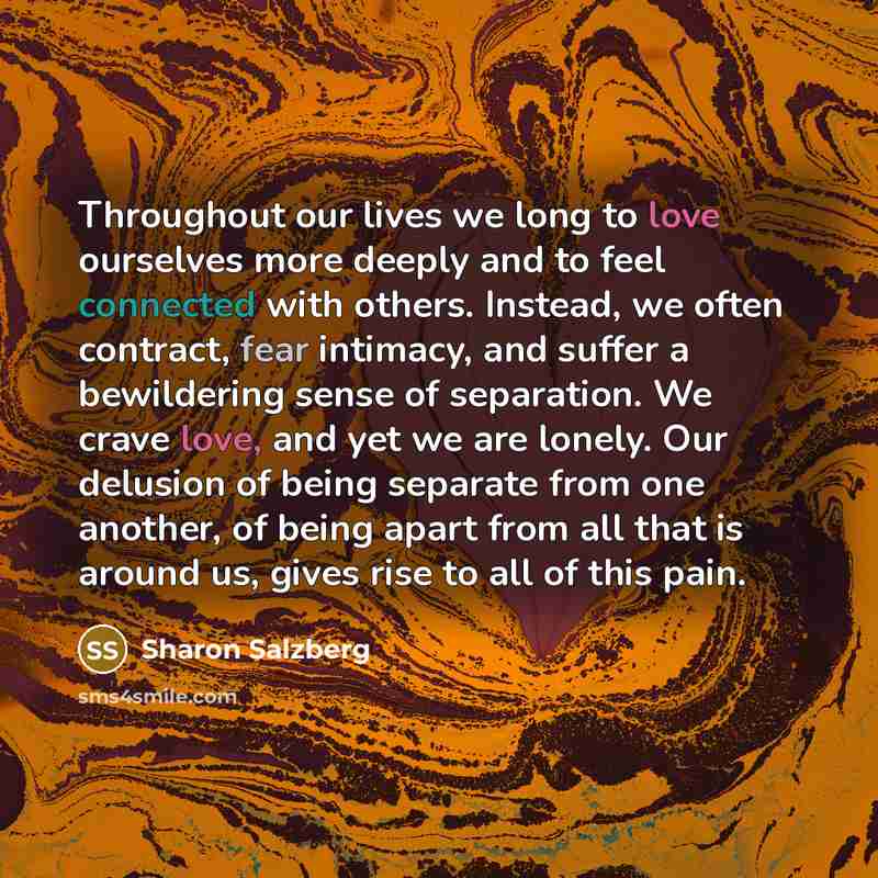“Throughout our lives we long to love ourselves more deeply…” quote by Sharon Salzberg