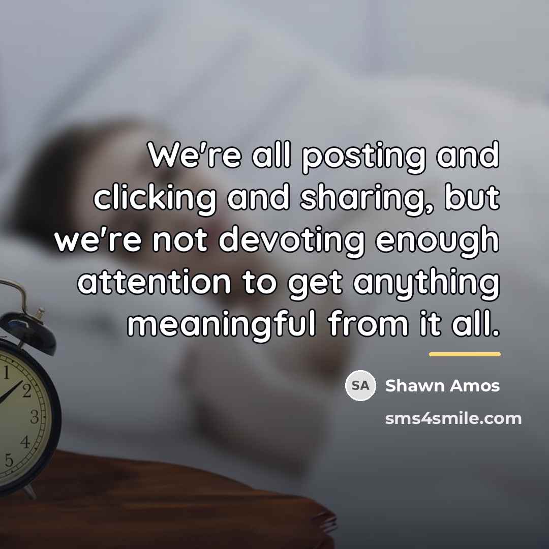 “We're all posting and clicking and sharing, but we're not…” quote by Shawn Amos
