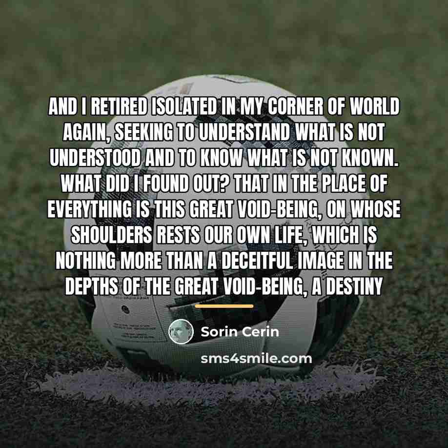 “And I retired isolated in my corner of world again,…” quote by Sorin Cerin