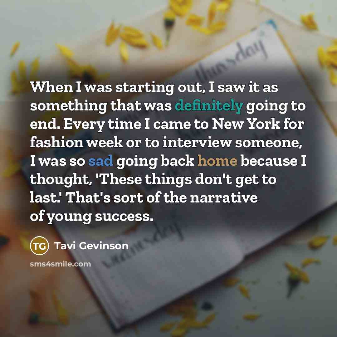 “When I was starting out, I saw it as something…” quote by Tavi Gevinson