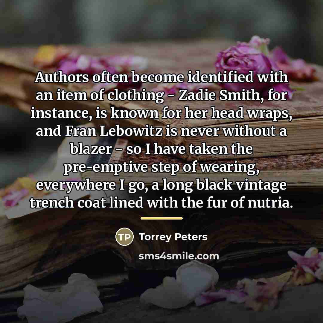 “Authors often become identified with an item of clothing -…” quote by Torrey Peters