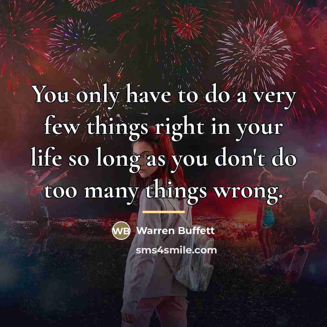 “You only have to do a very few things right…” quote by Warren Buffett