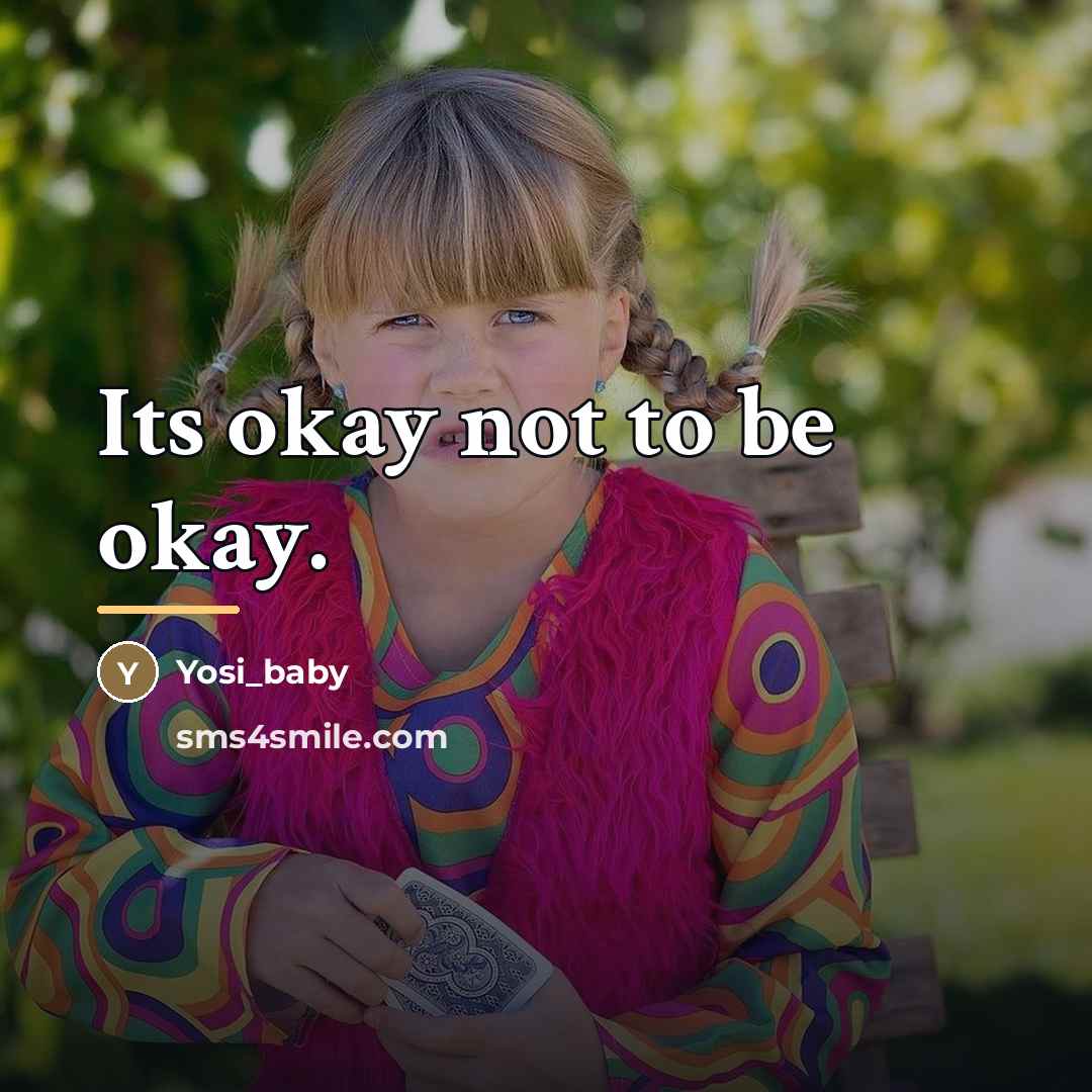 “Its okay not to be okay.…” quote by Yosi_baby