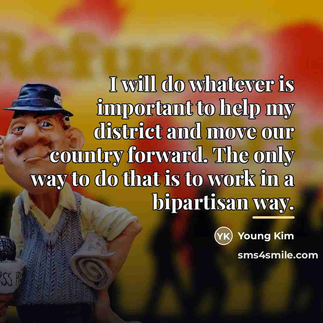 “I will do whatever is important to help my district…” quote by Young Kim