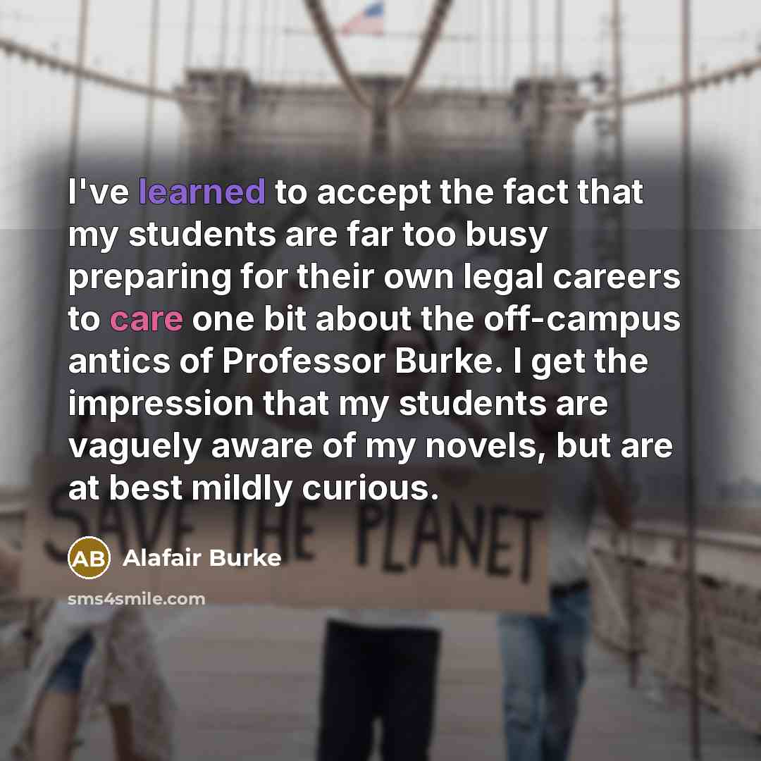 “I've learned to accept the fact that my students are…” quote by Alafair Burke
