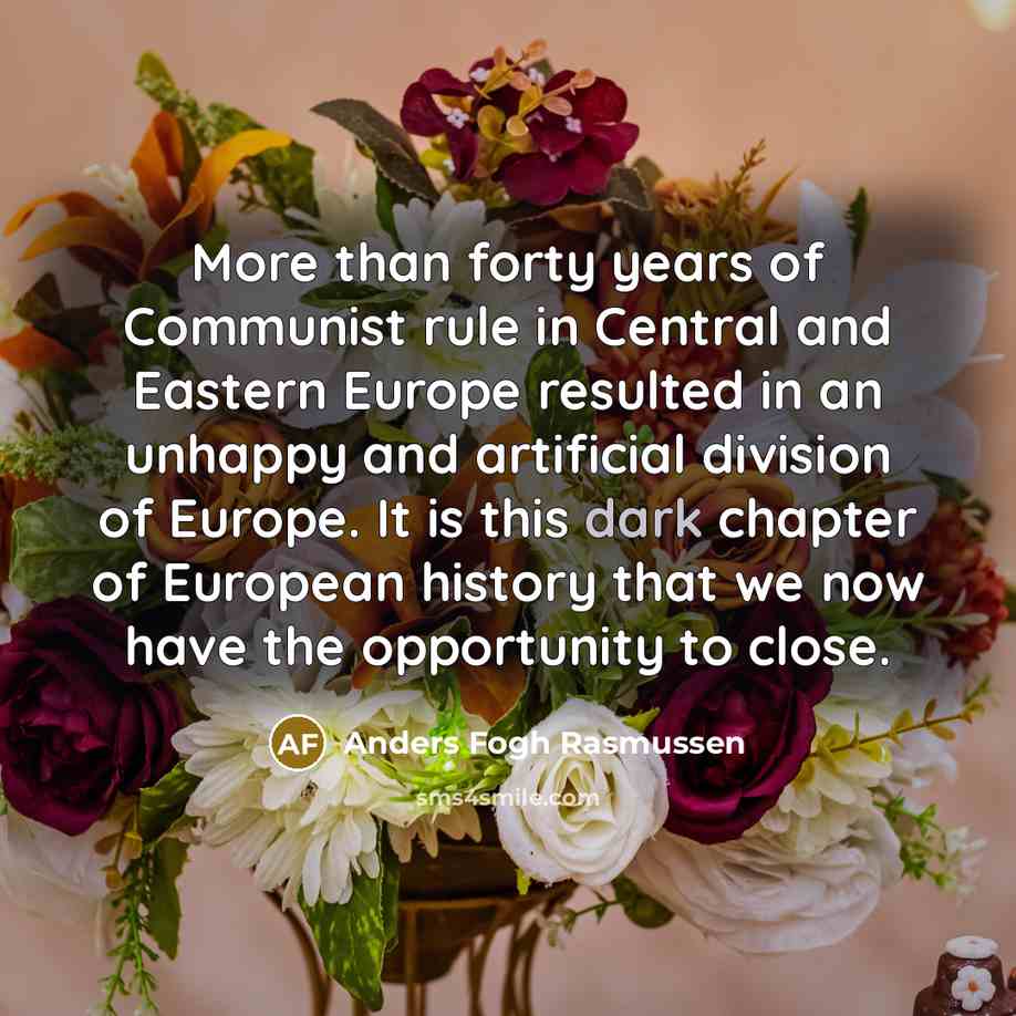 “More than forty years of Communist rule in Central and…” quote by Anders Fogh Rasmussen