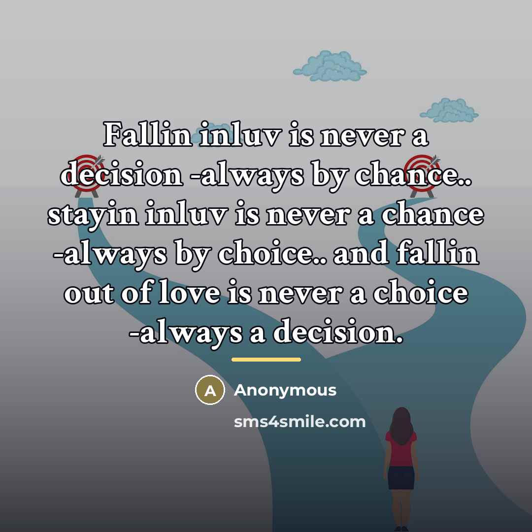 “Fallin inluv is never a decision -always by chance.. stayin…” quote by Anonymous
