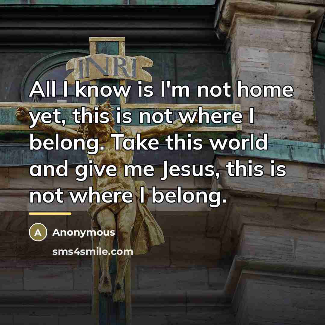 “All I know is I'm not home yet, this is…” quote by Anonymous