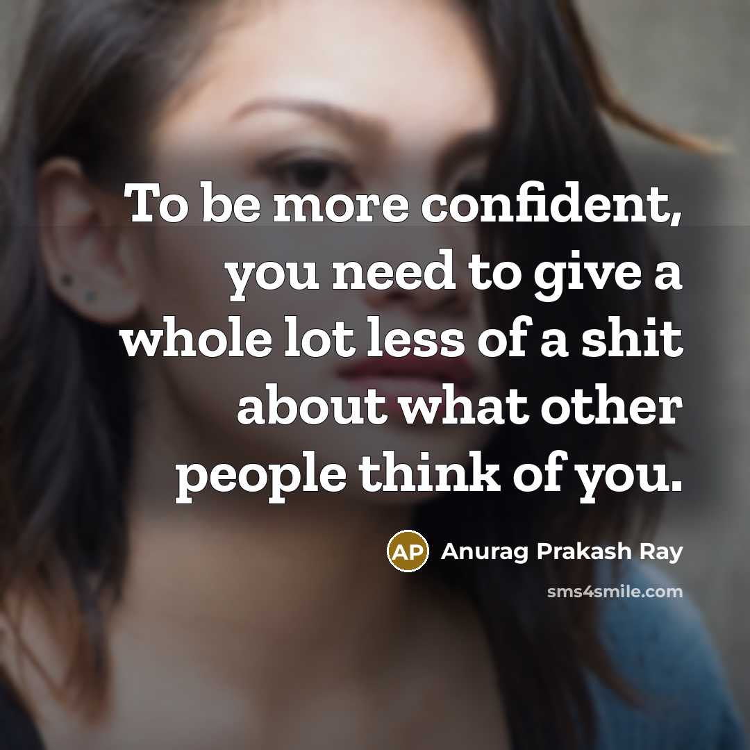 “To be more confident, you need to give a whole…” quote by Anurag Prakash Ray