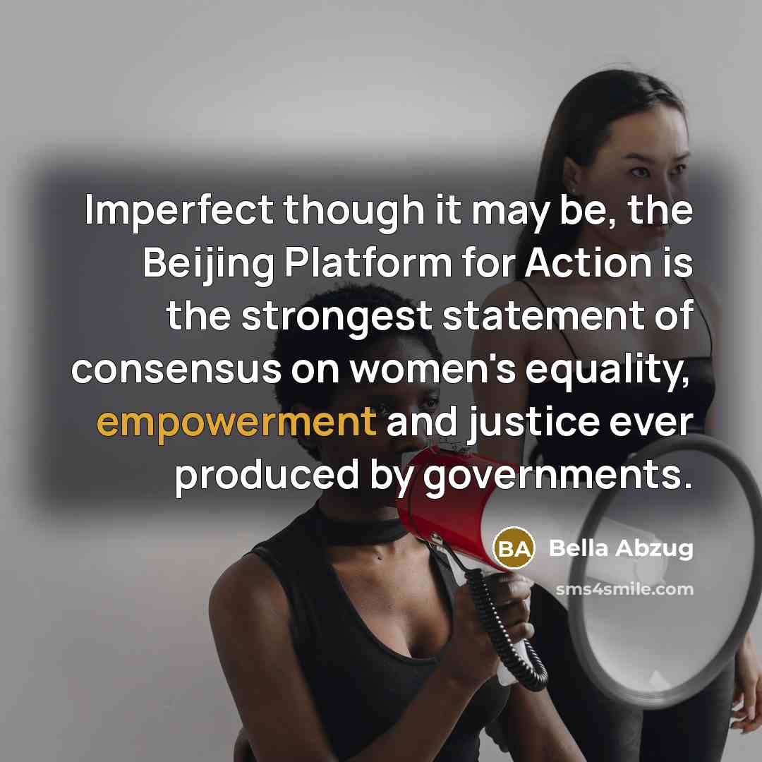 “Imperfect though it may be, the Beijing Platform for Action…” quote by Bella Abzug