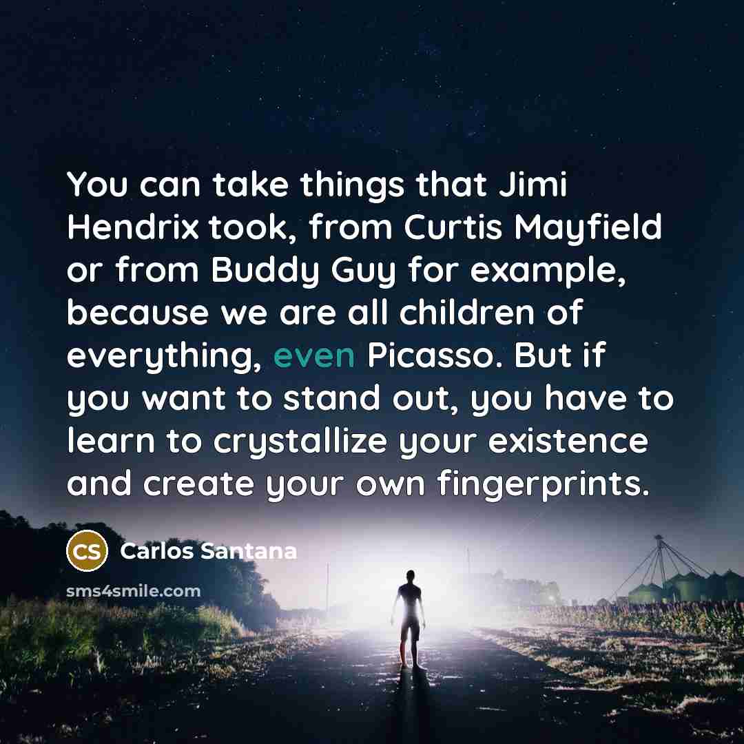 “You can take things that Jimi Hendrix took, from Curtis…” quote by Carlos Santana