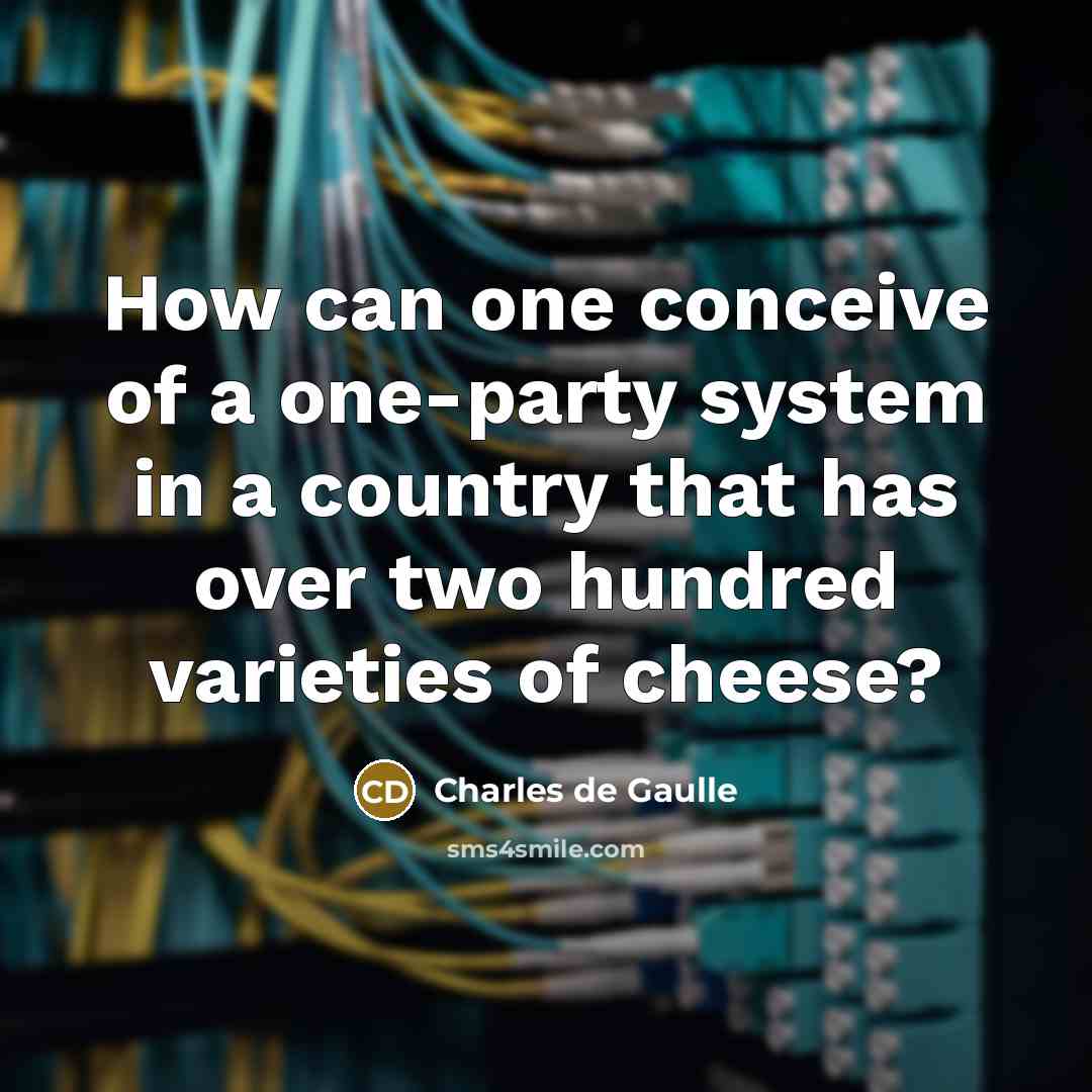 “How can one conceive of a one-party system in a…” quote by Charles de Gaulle