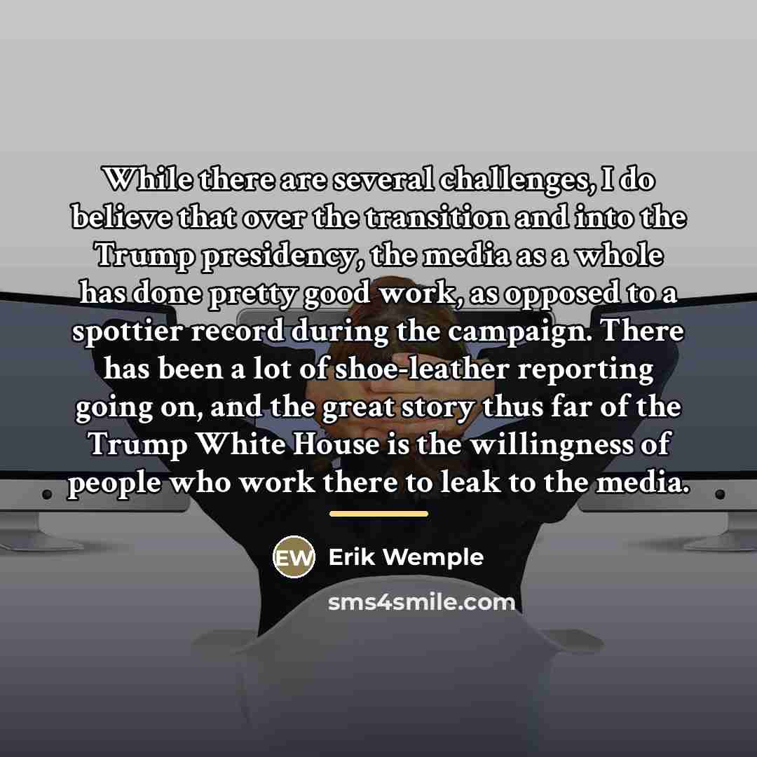 “While there are several challenges, I do believe that over…” quote by Erik Wemple