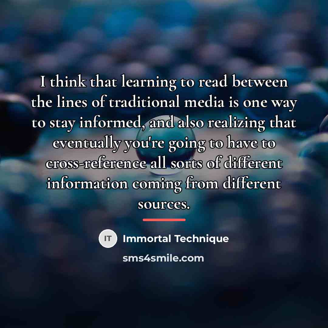 “I think that learning to read between the lines of…” quote by Immortal Technique