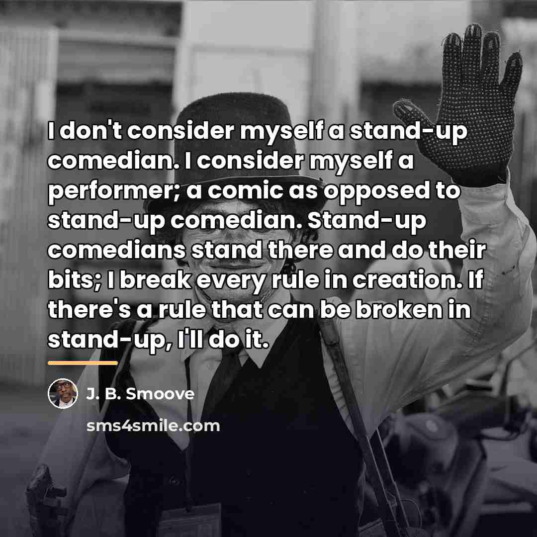 “I don't consider myself a stand-up comedian. I consider myself…” quote by J. B. Smoove