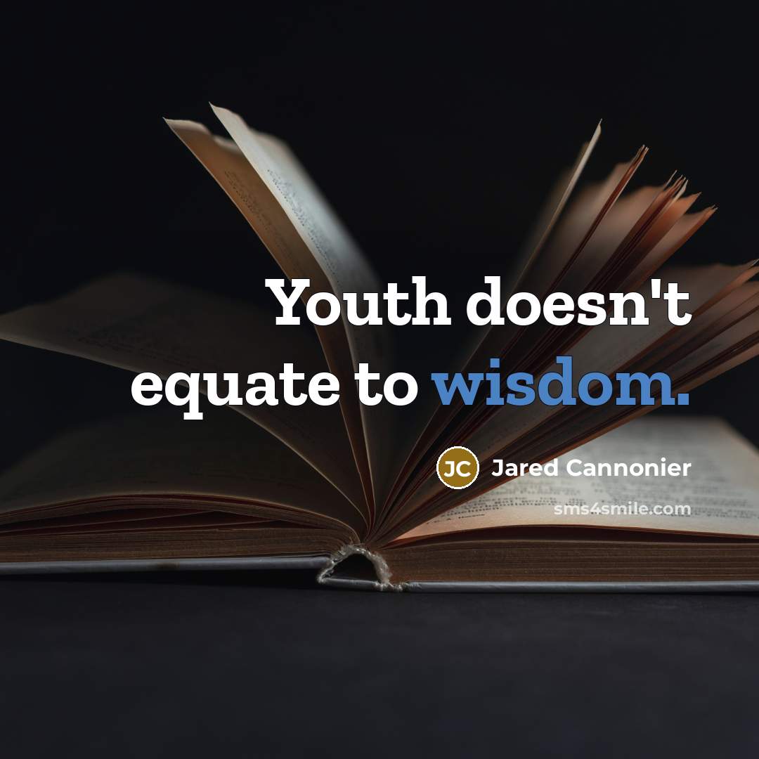 “Youth doesn't equate to wisdom.…” quote by Jared Cannonier